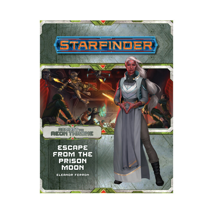 Starfinder: Adventure Path - Against the Aeon Throne - Escape from the Prison Moon
