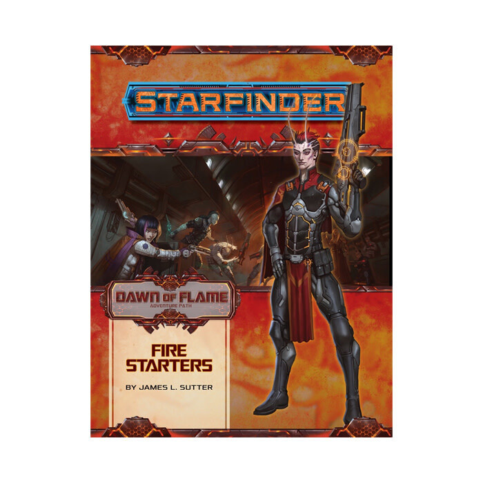 Starfinder: Adventure Path - Dawn of Flame - Fire Starters
