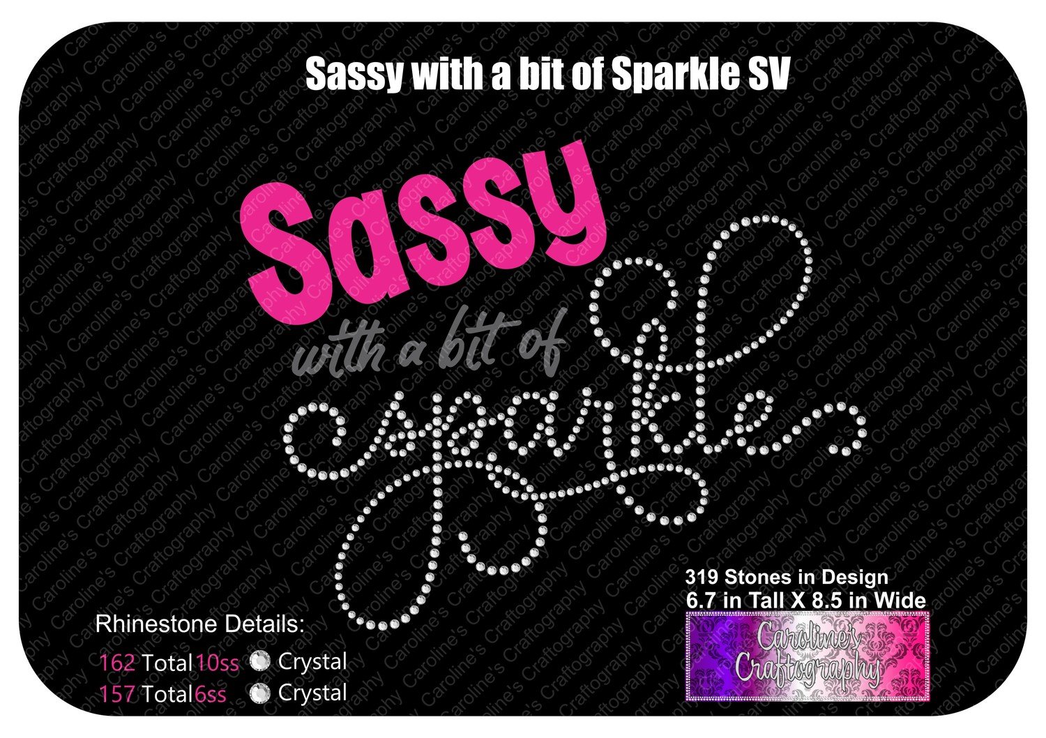 Sassy with a bit of sparkle Stone Vinyl (SV)