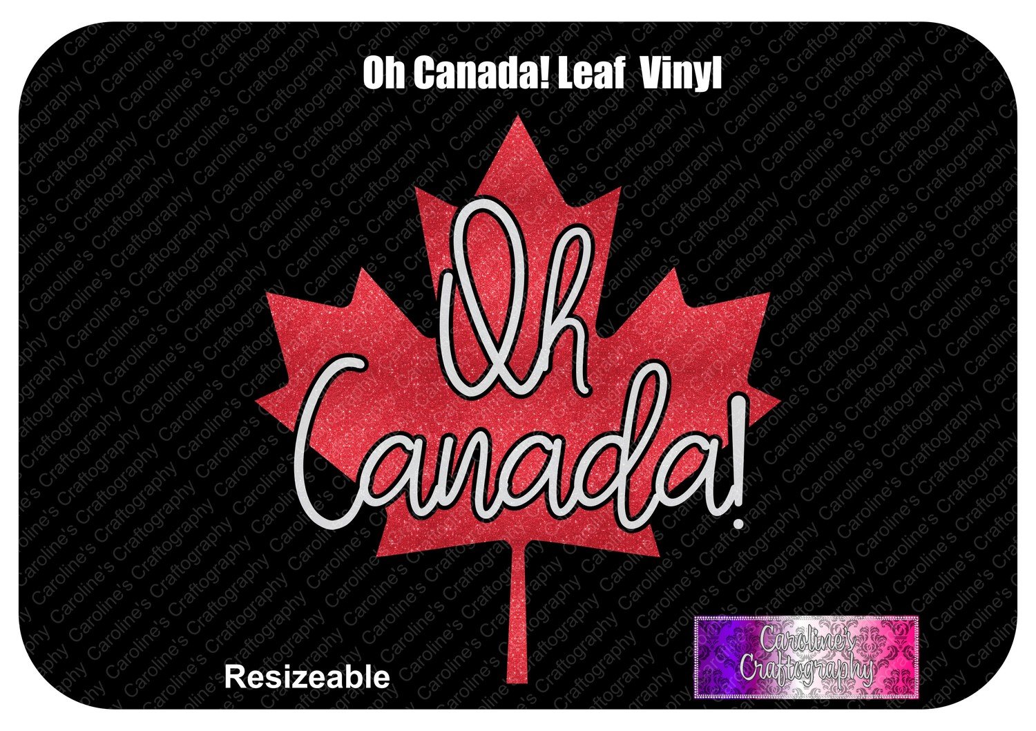 Oh Canada! Maple Leaf Vinyl