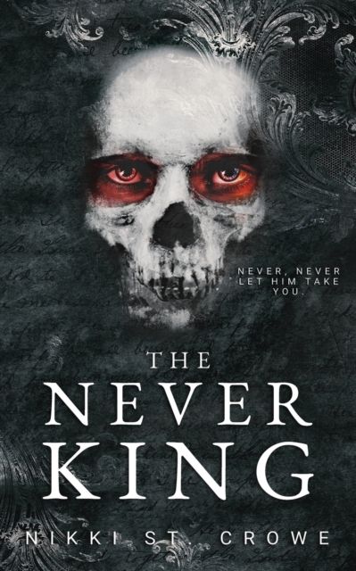 The Never King by Nikki St Crowe