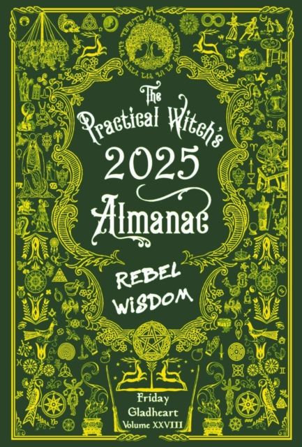 The Practical Witch&#39;s Almanac 2025 by Friday Gladheart