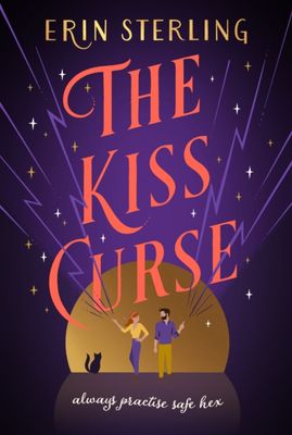 The Kiss Curse: The next spellbinding rom-com from the author of the TikTok hit, THE EX HEX! by Erin Sterling