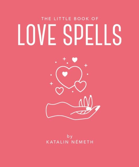 The Little Book of Love Spells by Katalin Nemeth
