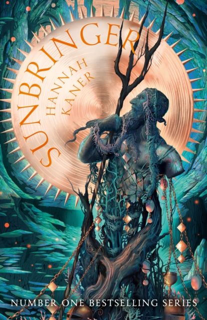 Sunbringer: Book 2 by Hannah Kaner