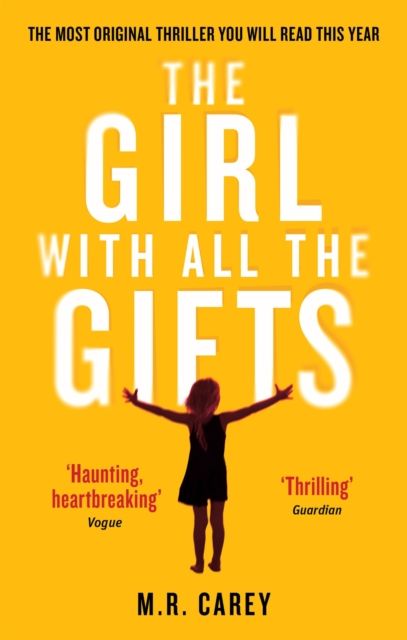 The Girl With All The Gifts by M.R. Carey