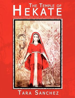 The Temple of Hekate by Tara Sanchez
