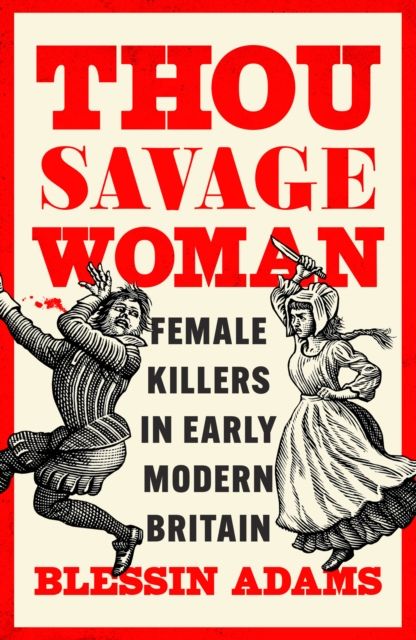 Thou Savage Woman by Blessin Adams
