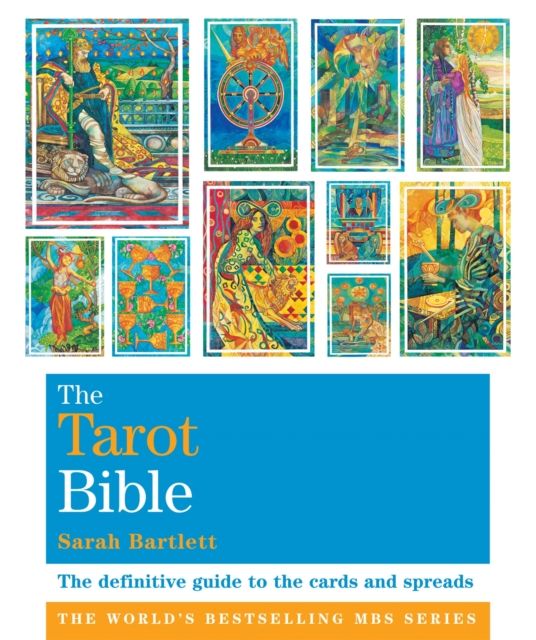 The Tarot Bible: Godsfield Bibles by Sarah Bartlett