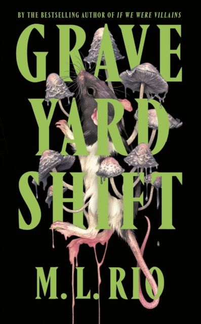 Graveyard Shift by M.L. Rio