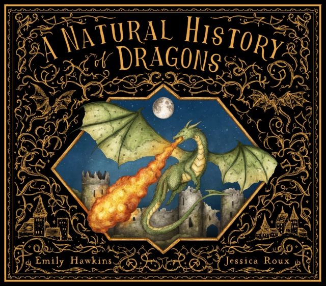 A Natural History of Dragons by Emily Hawkins