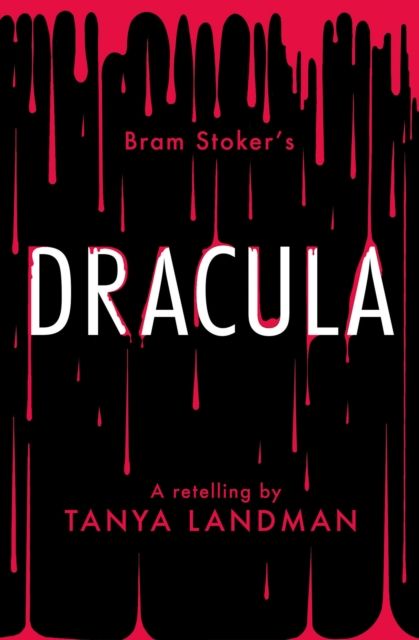 Dracula: A Retelling by Tanya Landman