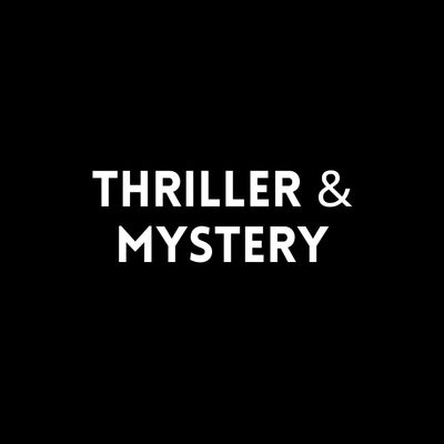 Thriller &amp; Mystery