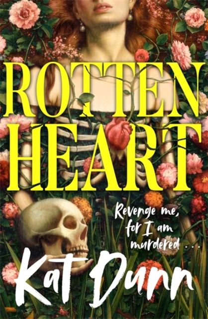 Rottenheart by Kat Dunn