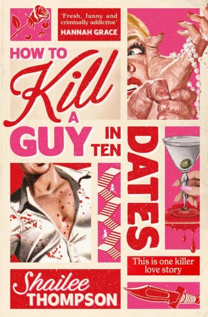 How to Kill a Guy in Ten Dates by Shailee Thompson