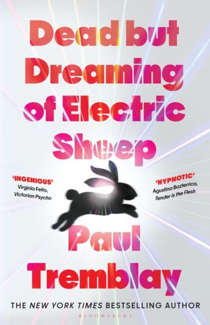 Dead but Dreaming of Electric Sheep by Paul Tremblay