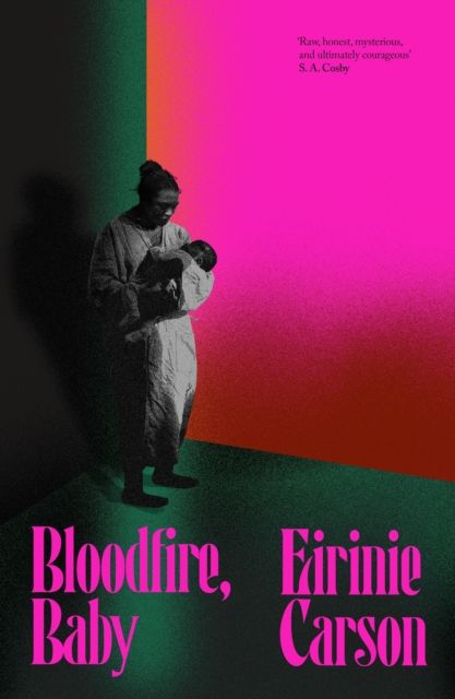 Bloodfire, Baby by Eirinie Carson