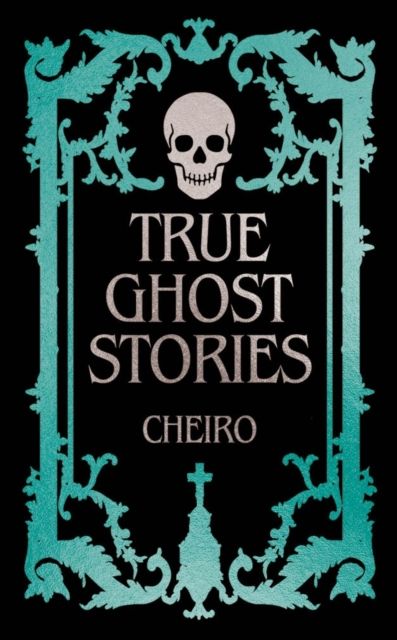 True Ghost Stories: Gilded Pocket Edition by Cheiro