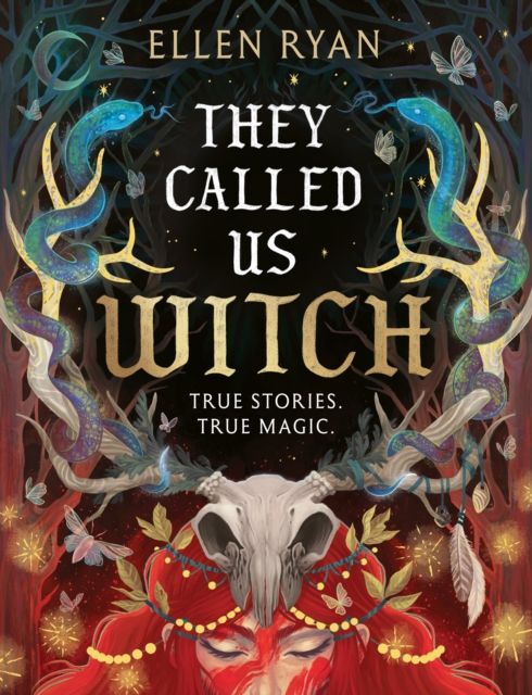 They Called Us Witch by Ellen Ryan