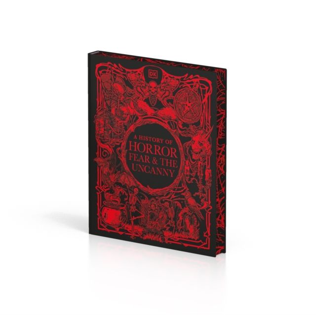 A History of Horror, Fear, and the Uncanny by DK