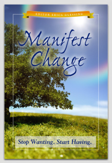 Amazon Bestseller! &quot;Manifest Change - Stop Wanting, Start Having&quot; - Written by Pascale Hennessey, along with 17 World Class Authors