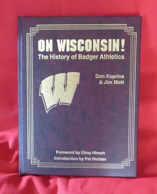 Item.A.19.ON WISCONSIN! The History of Badger Athletics (signed by 8 Badger legends)