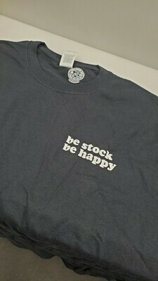 Be Stock Be Happy Tee Shirt - Xtra Large Be Stock Be Happy Tee Shirt - Xtra Large