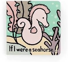 BOOK IF I WERE A SEAHORSE