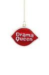 DRAMA QUEEN ORNAMENT