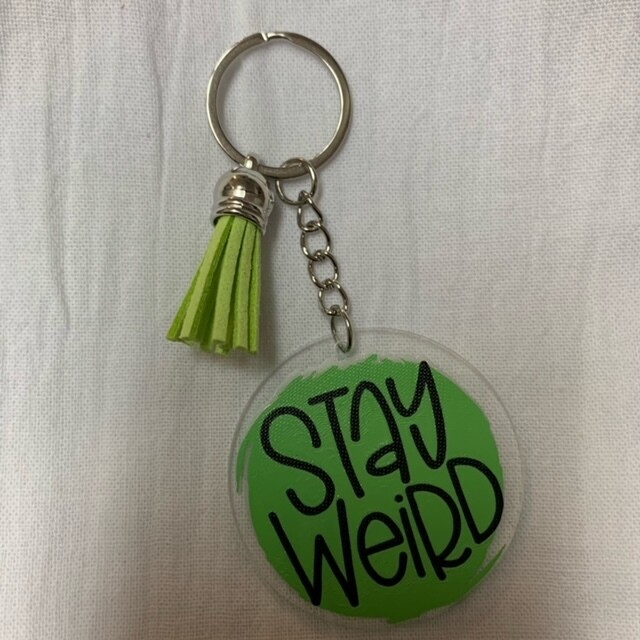 Stay Weird Key Chain