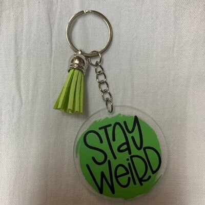 Stay Weird Key Chain