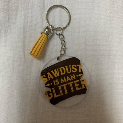 Saw Dust is Man Glitter Key Chain