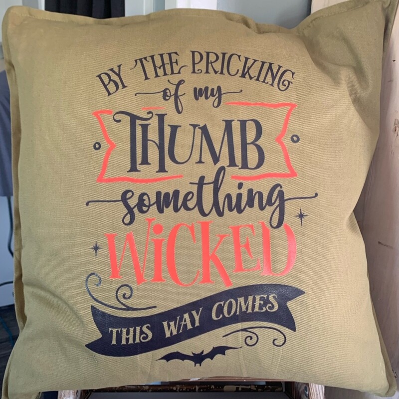 By The Pricking Of My Thumb Pillow