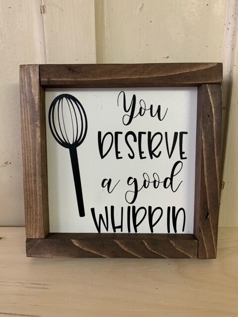 You Deserve a Good Whippin\No Flippin Out Double Sided Wooden Sign With Frame