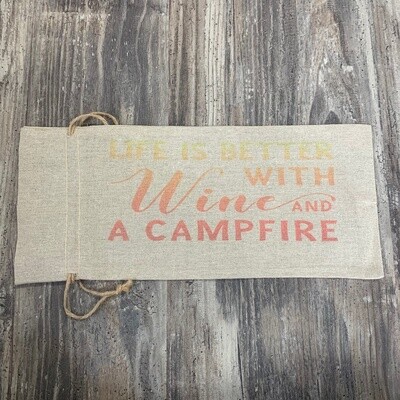 Life is Better with Wine and a Campfire Wine Bag