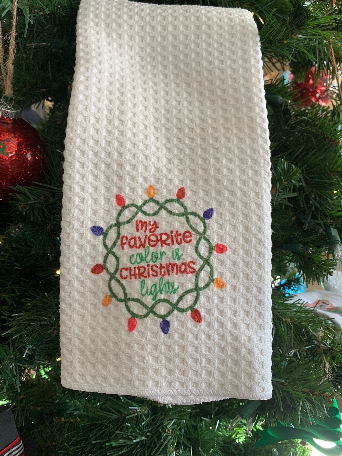 My Favorite Color Is Christmas Lights Tea Towel