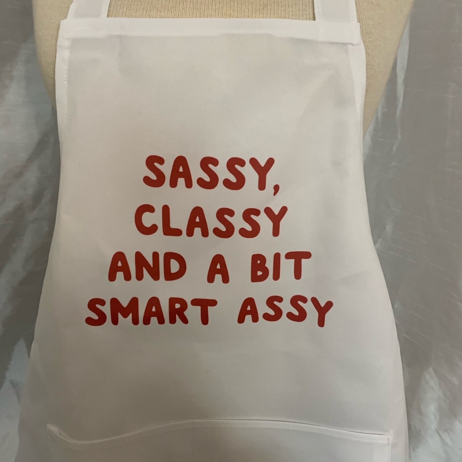 Sassy, Classy And Smart Assy Apron
