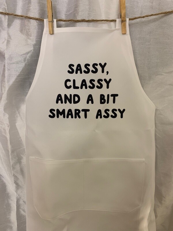 Sassy, Classy And Smart Assy Apron