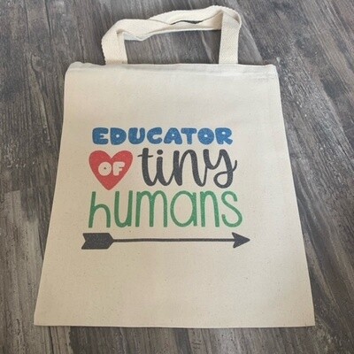 Educator Of Tiny Humans Tote Bag