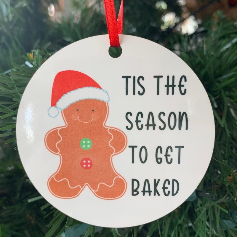 Tis The Season To Get Baked Ornament