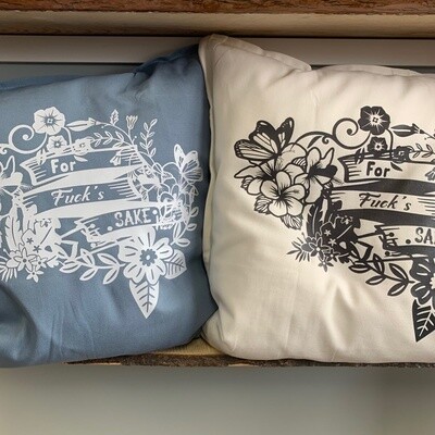 For Fuck&#39;s Sake  Pillow