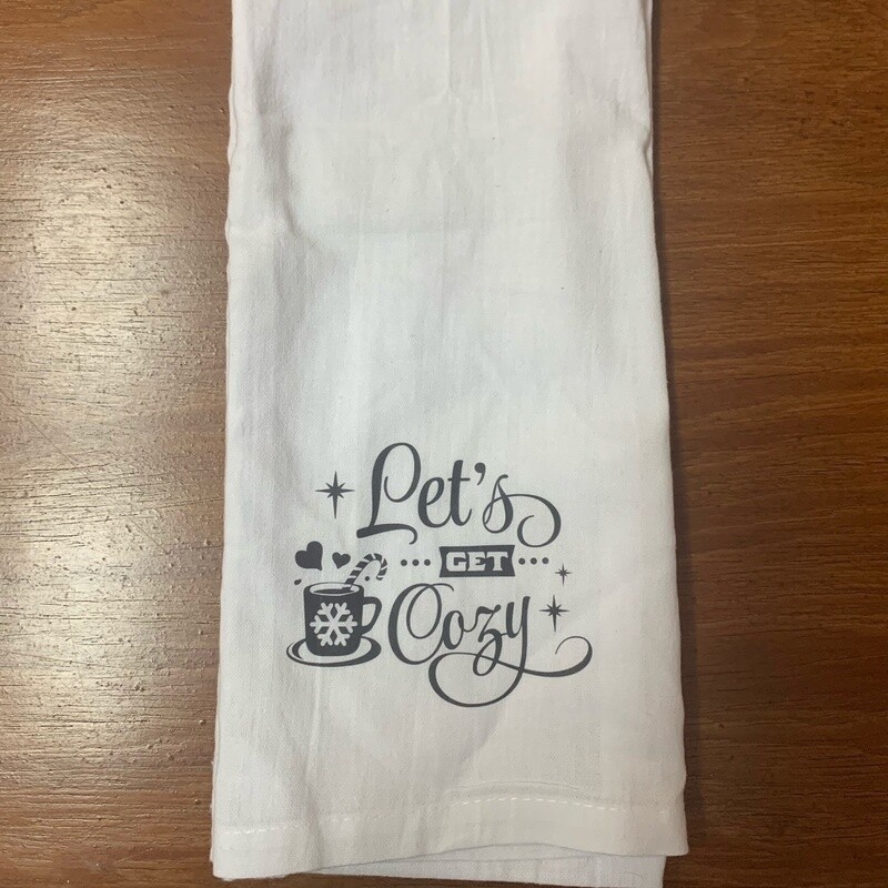 Let&#39;s Get Cozy Tea Towel