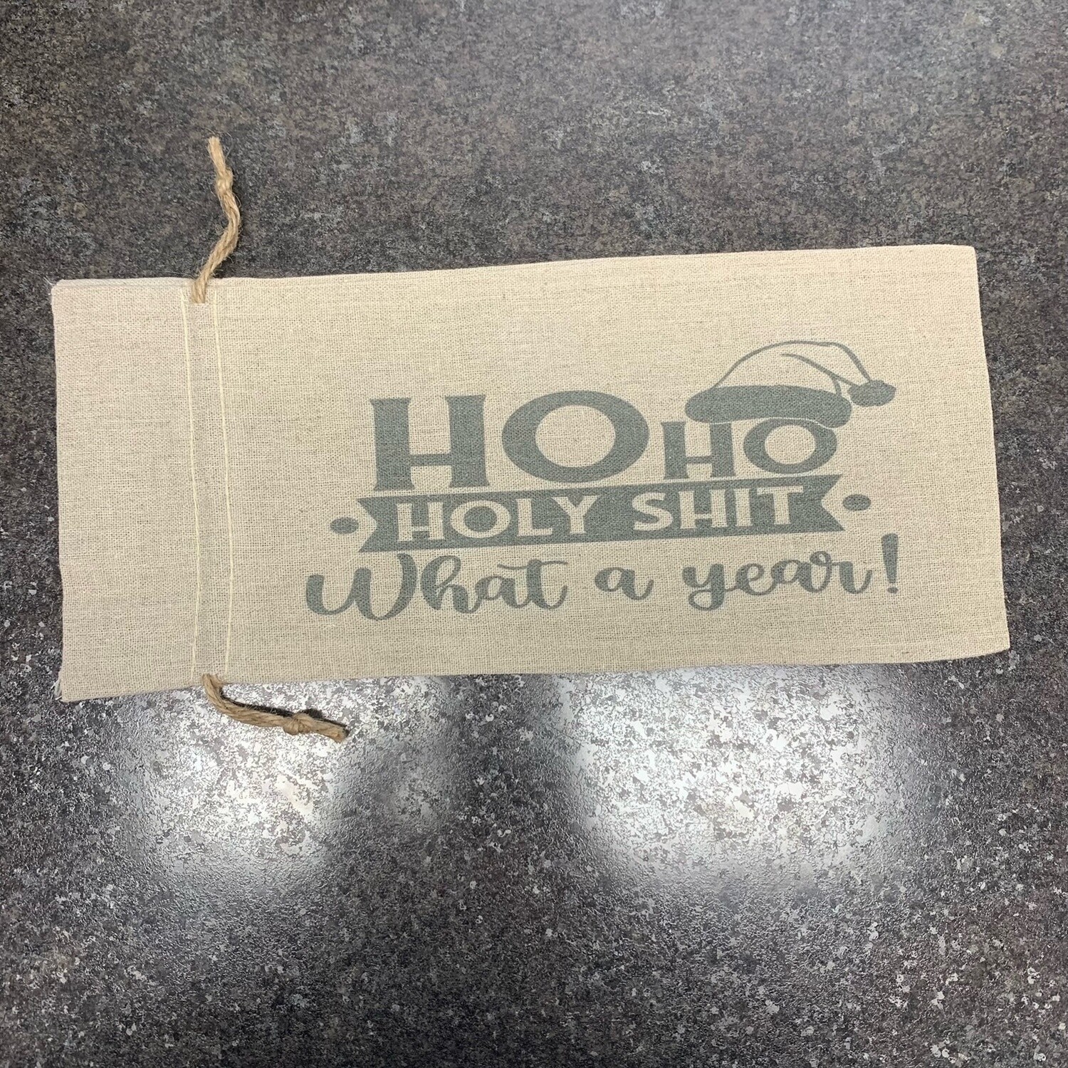 Ho Ho Holy Shit What A Year Wine Bag