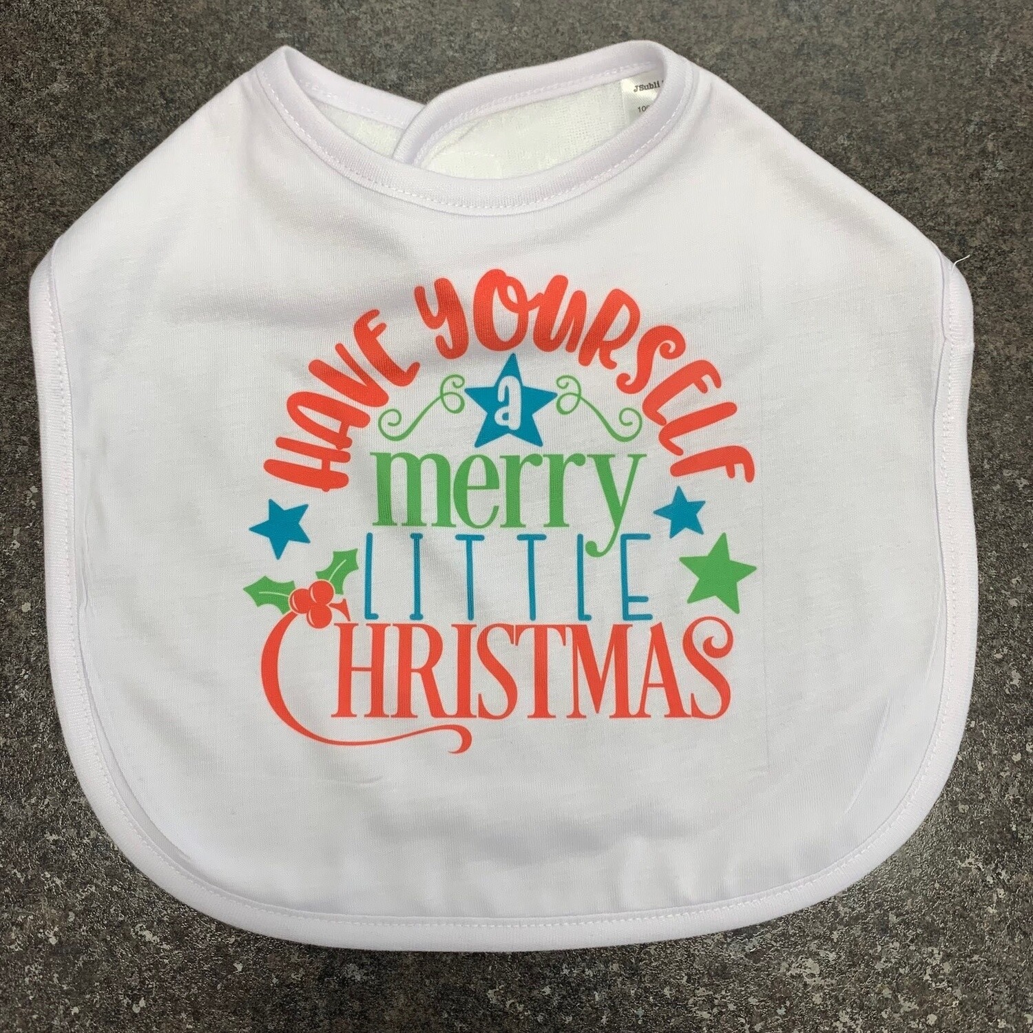 Have Yourself A Merry Little Christmas Bib