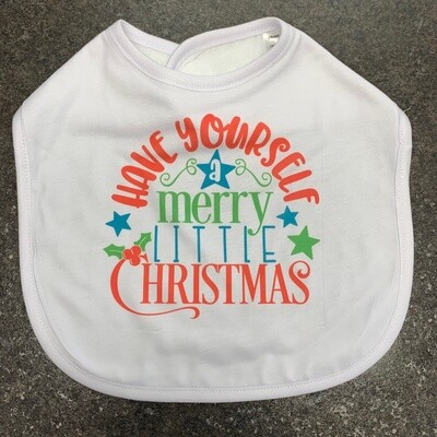 Have Yourself A Merry Little Christmas Bib