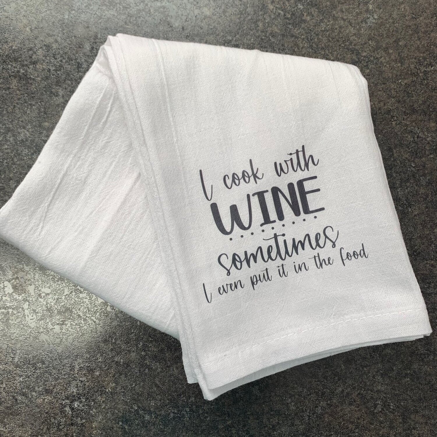 I Cook With Wine Tea Towel