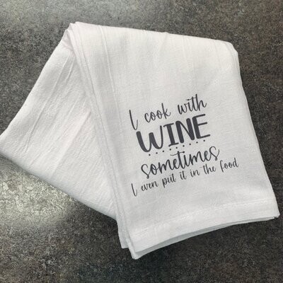 I Cook With Wine Tea Towel