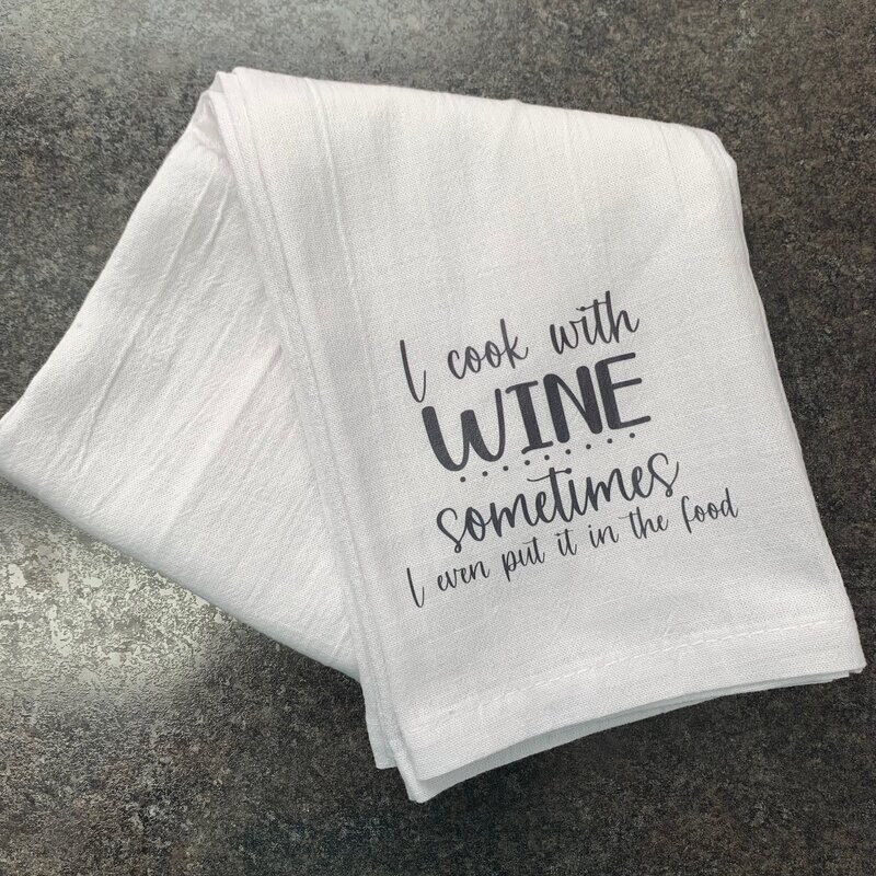 I Cook With Wine Tea Towel
