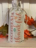 Eat, Drink And Be Thankful Wine Bag