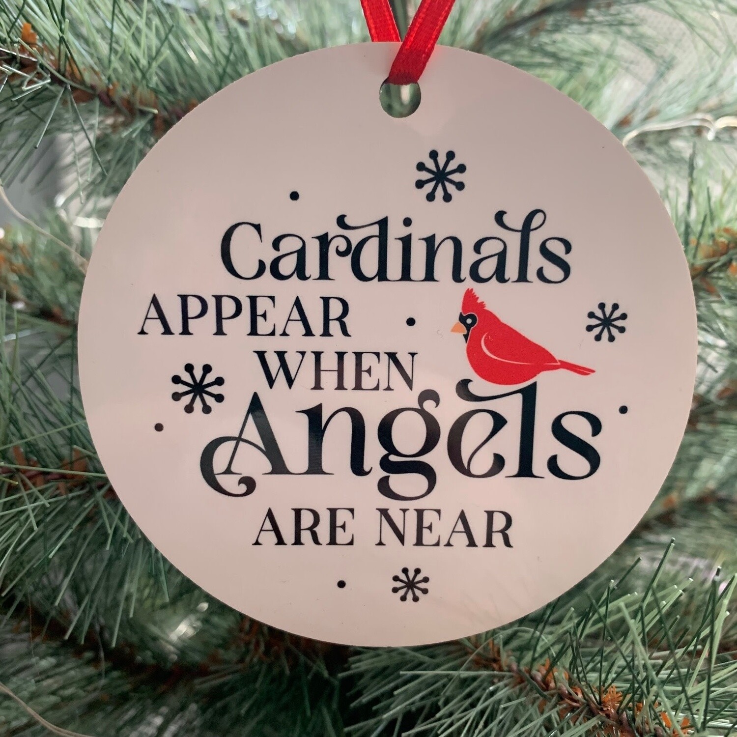 Cardinals Appear When Angels Are Near Ornament